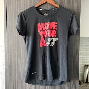 Black Nike Dri-Fit tshirt with “MOVE YOUR A$$” print in size M.